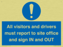 all-visitors-and-drivers-must-report-to-site-office-and-sign-in-and-out~